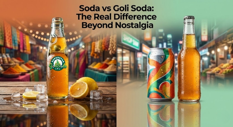 Soda vs Goli Soda: The Real Difference Beyond Nostalgia